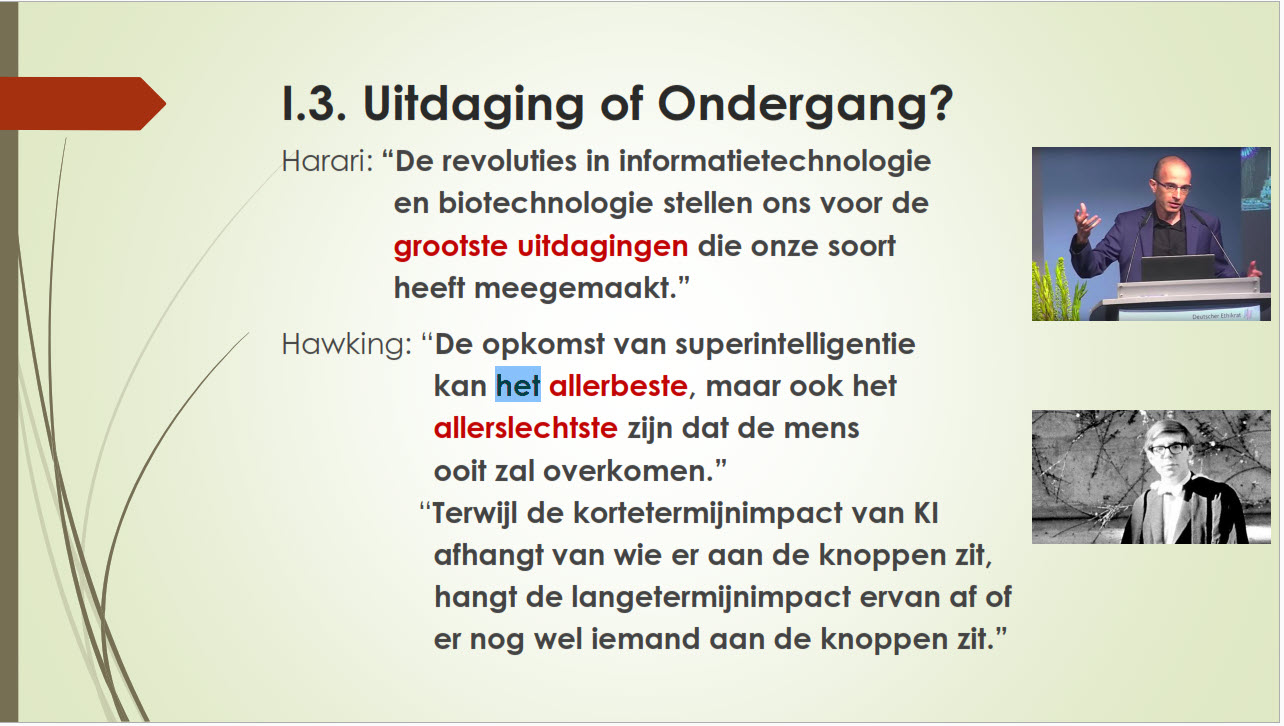 Uitdaging of ondergang?